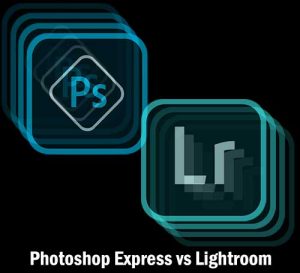 adobe photoshop express vs lightroom mobile