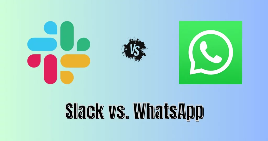 Slack vs WhatsApp