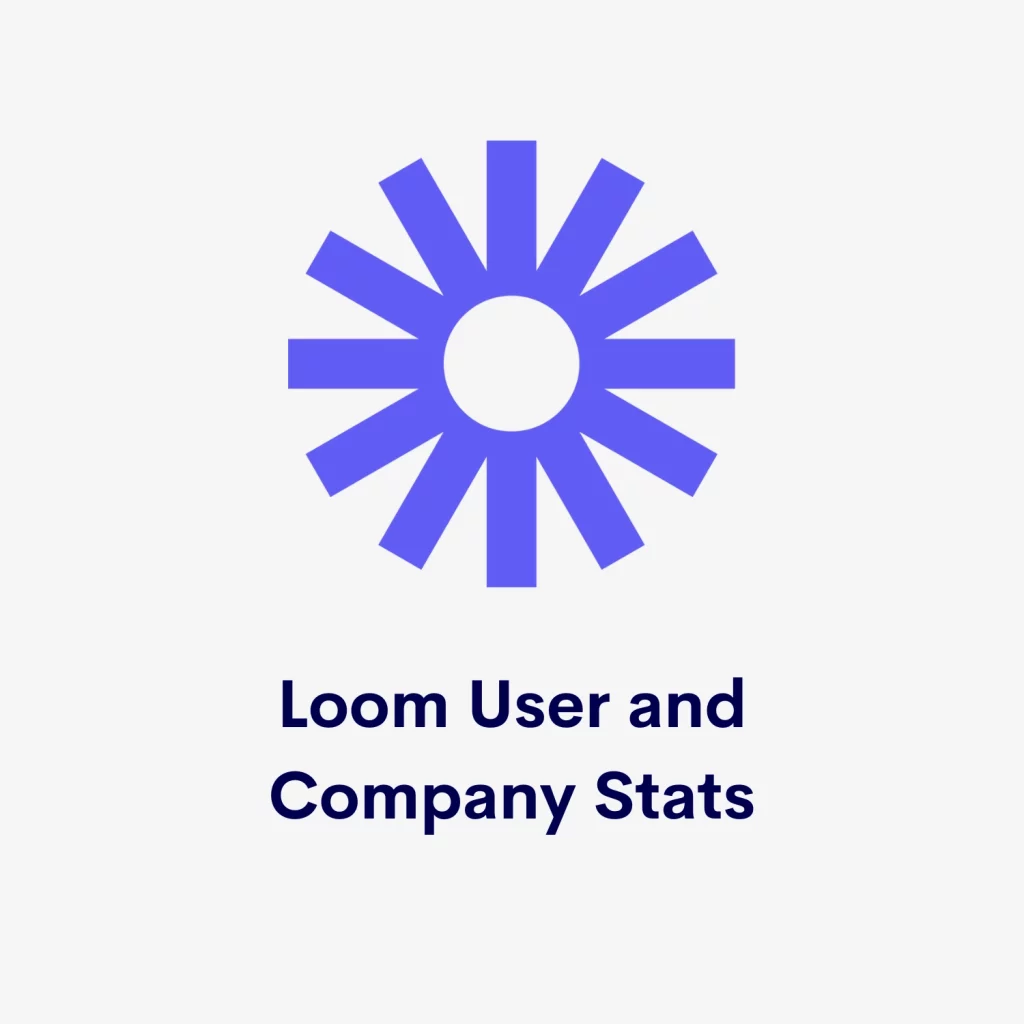 Loom User and Company Stats
